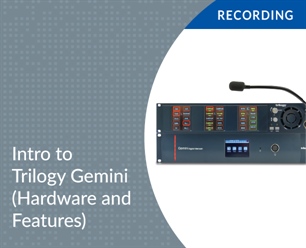 Recording - Intro to Trilogy Gemini (Hardware & Features)