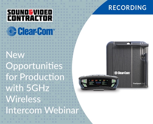 Recording - New Opportunities for Production with 5 GHz Wireless Intercom Webinar
