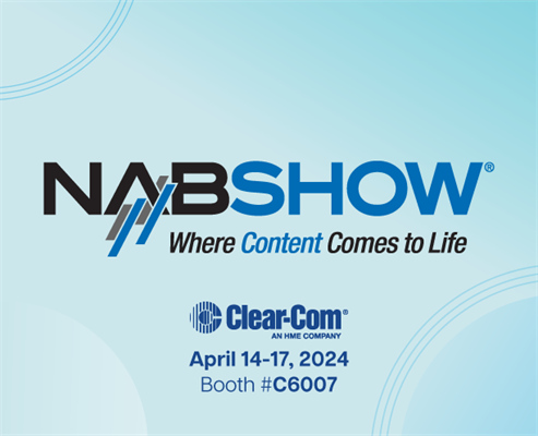 Recording - Clear-Com Unveils Groundbreaking Show Floor Experience at NAB 2024